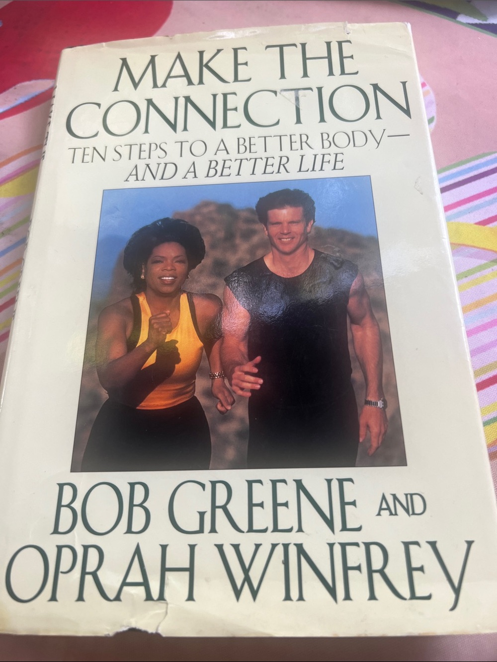 Make the Connection: 10 Steps to a Better Body & a Better Life - Oprah Winfrey